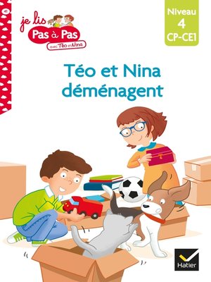 cover image of Téo et Nina CP-CE1 niveau 4--Téo et Nina déménagent